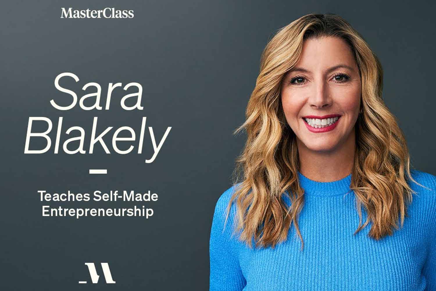 MasterClass - Sara Blakely Teaches Self-Made Entrepreneurship